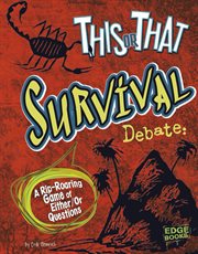 This or That Survival Debate : A Rip-Roaring Game of Either/Or Questions cover image cdn