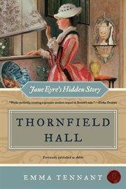 Thornfield Hall : Jane Eyre's hidden story cover image cdn