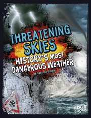 Threatening Skies : History's Most Dangerous Weather cover image cdn