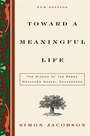 Toward a meaningful life : the wisdom of the rebbe Menachem Schneerson cover image cdn