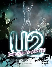 U2 : Changing the World Through Rock 'n' Roll cover image cdn