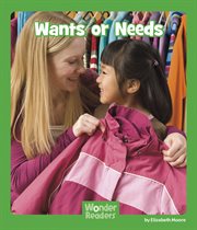 Wants or Needs : Wonder Readers Early Level cover image cdn