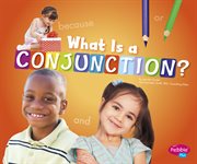 What Is a Conjunction? : Parts of Speech cover image cdn