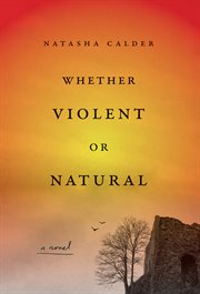 Whether Violent or Natural : A Novel cover image cdn