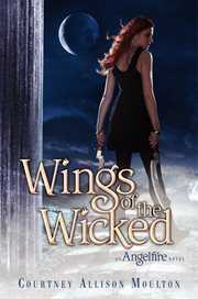 Wings of the wicked : an Angelfire novel cover image cdn