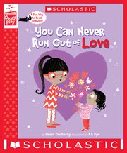 You Can Never Run Out of Love (A StoryPlay Book) cover image cdn