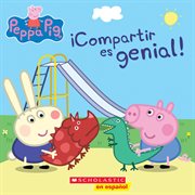 ¡Compartir es genial! (Learning to Share) : Peppa Pig (Spanish) cover image cdn