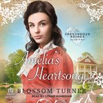Amelia's Heartsong : Shenandoah Brides cover image cdn
