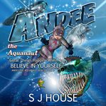 Andee the Aquanaut cover image cdn