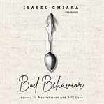 Bod Behavior : Journey To Nourishment and Self-Love cover image cdn