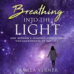 Breathing Into the Light cover image cdn