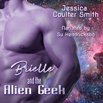 Brielle and the Alien Geek cover image cdn