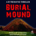 Burial Mound : DI Tremayne Thriller cover image cdn