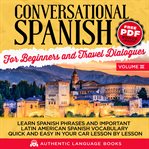 Conversational Spanish for Beginners and Travel Dialogues, Volume III cover image cdn