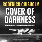 Cover of Darkness : The Memoir of a World War Two Night-Fighter cover image cdn