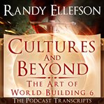 Cultures and Beyond: The Podcast Transcripts : The Podcast Transcripts cover image cdn