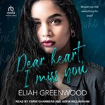 Dear Heart, I Miss You : Easton High cover image cdn