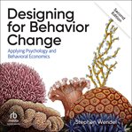 Designing for Behavior Change : Applying Psychology and Behavioral Economics cover image cdn