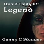 Druid Twilight: Legend : Legend cover image cdn