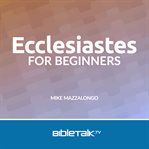 Ecclesiastes for Beginners cover image cdn