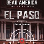 El Paso Pt. 6 : Dead America: The Third Week cover image cdn
