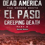 El Paso: Creeping Death - Part 6 : Creeping Death cover image cdn
