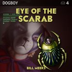 Eye of the Scarab : Dogboy Adventures cover image cdn