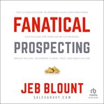 Fanatical Prospecting : The Ultimate Guide to Opening Sales Conversations and Filling the Pipeline by Leveraging Social Sell cover image cdn