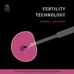 Fertility Technology : MIT Press Essential Knowledge cover image cdn