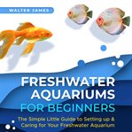 Freshwater Aquariums for Beginners cover image cdn