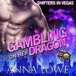Gambling on Her Dragon cover image cdn