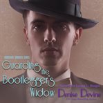 Guarding the Bootlegger's Widow cover image cdn