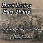 Hard Living Easy Dying cover image cdn