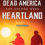 Heartland Pt. 4 : Dead America: The Second Week cover image cdn