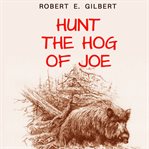 Hunt the Hog of Joe cover image cdn