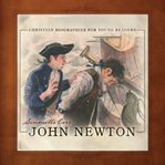 John Newton : Christian Biographies for Young Readers cover image cdn
