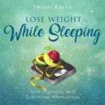 Lose Weight While Sleeping cover image cdn