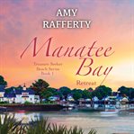 Manatee Bay : Retreat cover image cdn