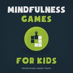 Mindfulness Games for Kids cover image cdn