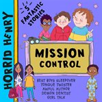 Mission Control : Horrid Henry cover image cdn