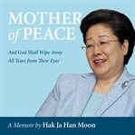 Mother of Peace: A Memoir : A Memoir cover image cdn