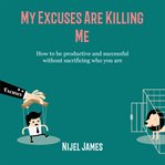 My Excuses Are Killing Me cover image cdn