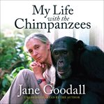 My Life With the Chimpanzees cover image cdn