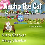 Nacho the Cat: He's One Picky Cat . . . : He's One Picky Cat . . . cover image cdn