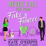 Never Fall For Your Fake Fiancé (Especially Not on Valentine's Day) cover image cdn