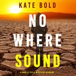 Nowhere Sound : Harley Cole FBI Suspense Thriller cover image cdn