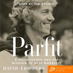 Parfit : A Philosopher and His Mission to Save Morality cover image cdn
