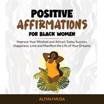 Positive Affirmation for Black Women cover image cdn