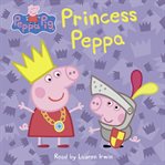 Princess Peppa : Peppa Pig cover image cdn