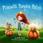 Princess Pumpkin Patch cover image cdn